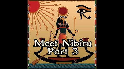 Meet Nibiru - Part 3