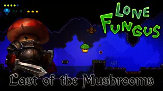 Lone Fungus - Last of the Mushrooms