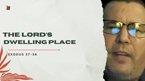 Walking Through The Word | Session #50: The Lord's Dwelling Place | Pastor Kevin Bunn