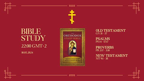 The Orthodox Study Bible | Day 11/365