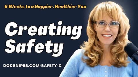 Safety 6 Weeks to a Happier Healthier You