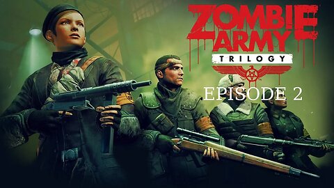 Zombie Army Trilogy Gameplay Walkthrough Playthrough Episode 2 - No Commentary (HD 60FPS)