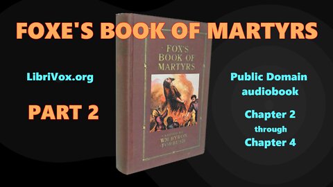 Foxe's Book of Martyrs PART 2