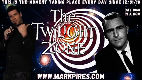 Heading Into The Weekend Here in The Twilight Zone, Day 1068 In A Row!