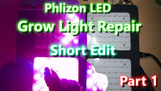 Phlizon LED Grow Light Repair PART 1 - Short edit