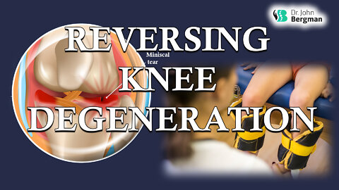 Reversing Knee Degeneration