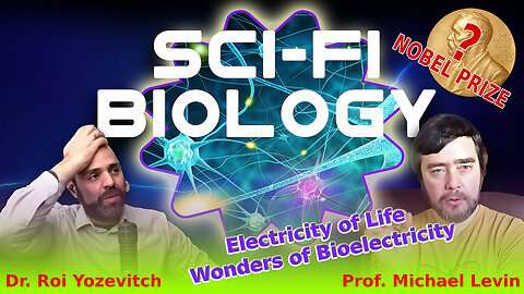 Prof Michael Levin: Electricity of Life - Wonders of Bioelectricity and Regenerative Biology