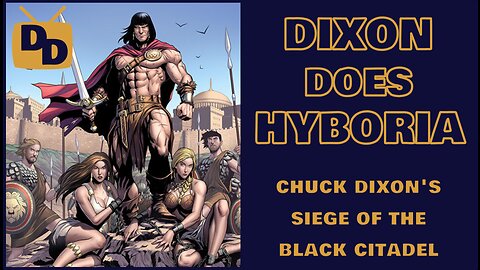 Dixon Does Hyboria | Chuck Dixon's Siege of the Black Citadel