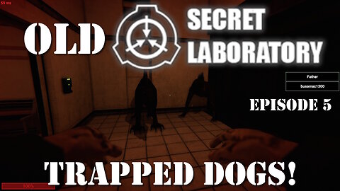 Trapped Dogs! - Old SCP: Secret Laboratory #5
