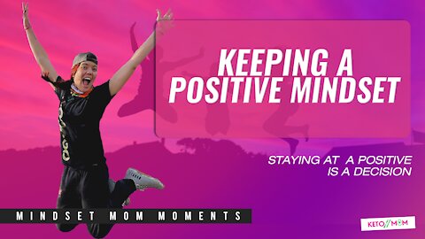 How To Keep Mindset In Positive Direction | Keto Mom Mindset