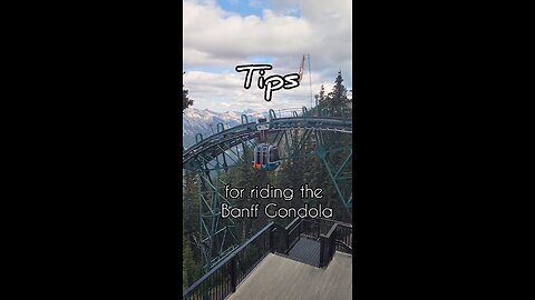 3 Must Know Tips for Riding the Banff Gondola