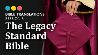 How precise can you get? Bible Translations: The Legacy Standard Bible 7/21