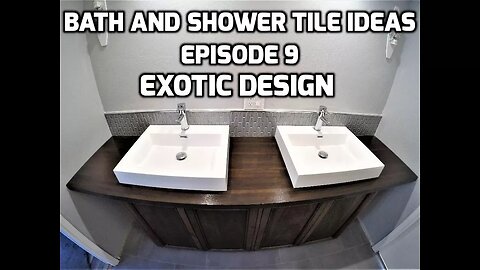 Bath & Shower Tile Ideas EPISODE 9 Exotic Design