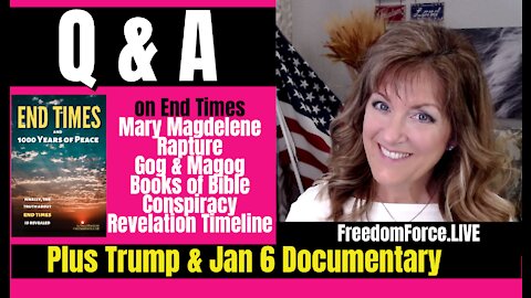 Q&A END TIMES - RAPTURE, GOG & MAGOG, & MORE! 10-31-21