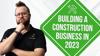 Reasons to start a Construction Business in 2023