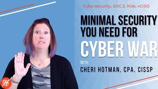 Minimal Security You Need for Cyber War