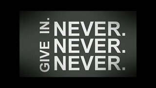 Winston Churchill - Never Give Up, Never Give In