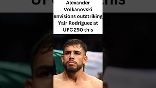 Alexander Volkanovski promises to outstrike Yair Rodriguez at UFC 290. #shorts