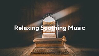 Unwind with Relaxing Soothing Music | Ultimate Stress Relief & Calm Ambience