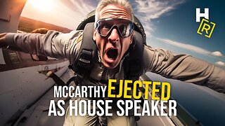 Ep. 36 - McCarthy EJECTED as House Speaker