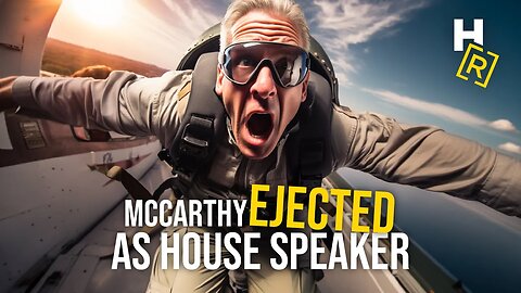 Ep. 36 - McCarthy EJECTED as House Speaker