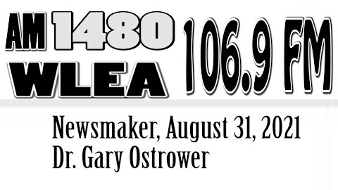 Wlea Newsmaker, August 31, 2021, Dr. Gary Ostrower