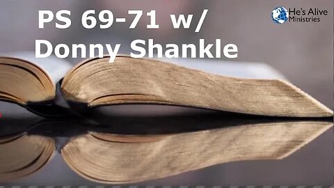 Psalms 69-71 w/ Donny Shankle