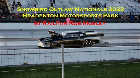 Snowbird Outlaw Nationals Part 1 Bradenton Fl. December 2022 #snowbirdnationals #railfanrob