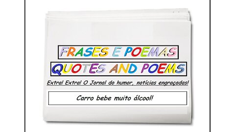 Notícias engraçadas: Carro bebe muito álcool! [Frases e Poemas]