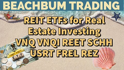 REIT ETFs for Real Estate Investing | VNQ VNQI REET SCHH USRT FREL REZ