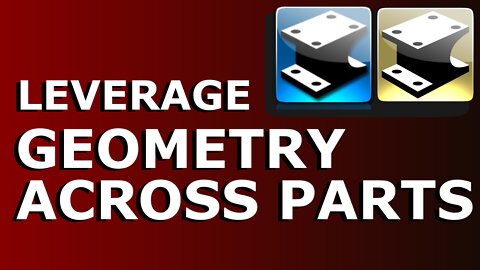 IRONCAD TIP #001 - Leveraging Feature Geometry across Parts