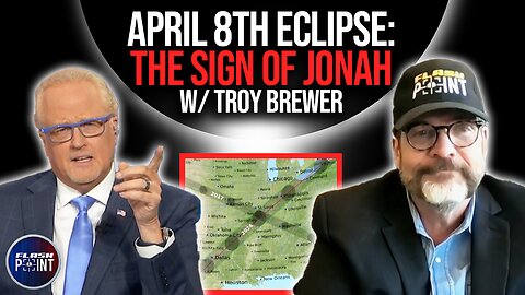 April 8th Eclipse: The Sign of Jonah w/ Troy Brewer | FlashPoint