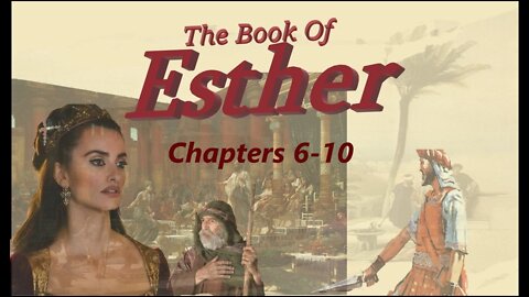 #194~Book Of Esther ~ Ch. 6-10