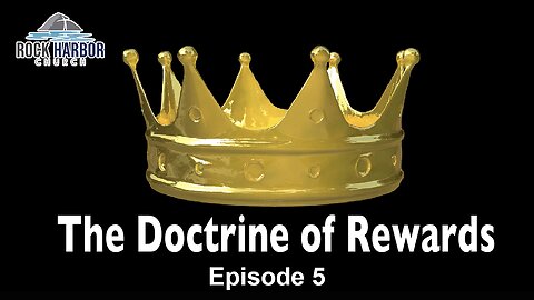 The Doctrine Of Rewards - Episode 5