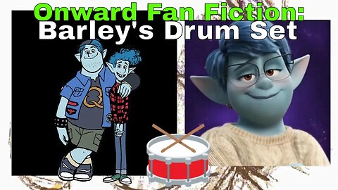 Barley's Drum Set An Onward Fan Fiction 🎼