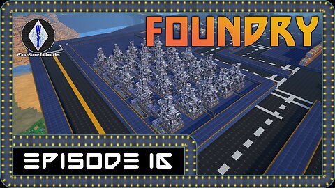 FOUNDRY | Gameplay | Episode 16