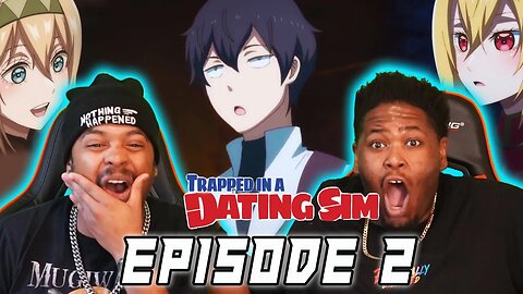 Sorry For The Wait Trapped In A Dating Sim Episode 2 Reaction