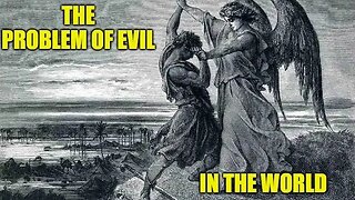 The Problem of Evil