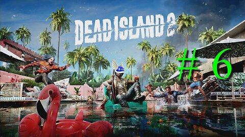 Dead Island 2 # 6 "Making It In Hollywood" -FINALE-