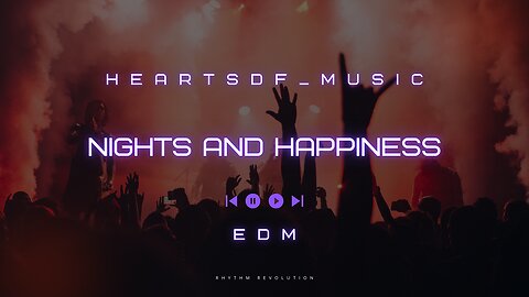 Heartsdf_Music - Nights and Happiness [EDM] | [Arabic Trance] | [Instrumental]