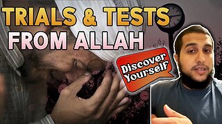 Trials and Tests from Allah | Discover Yourself
