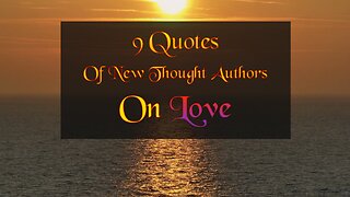 9 Quotes on Love from New Thought Authors