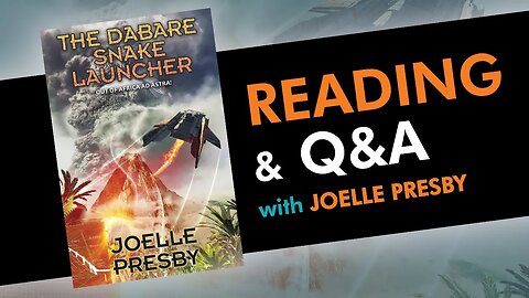 Reading and Q&A with Joelle Presby, author of THE DABARE SNAKE LAUNCHER