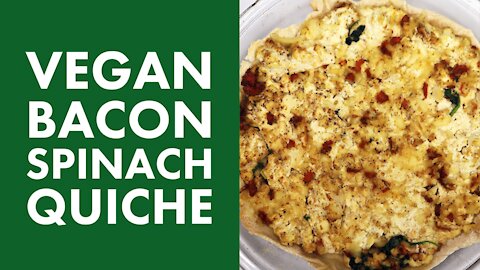 Vegan Bacon Spinach Quiche