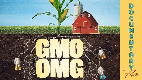 Documentary: GMO OMG