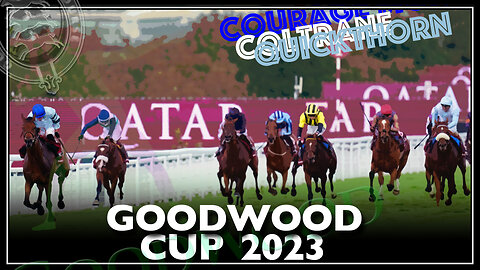 2023 Goodwood Cup | Coltrane (IRE), Courage Mon Ami (IRE), Quickthorn (GB)