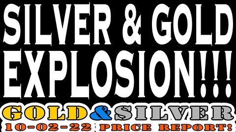 Explosion in Silver & Gold Prices!!! 10/04/22 Gold & Silver Price Report