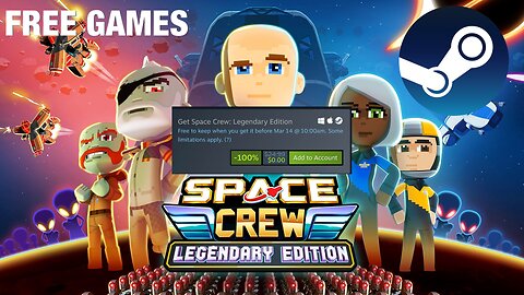 Free Game ! Space Crew Legendary Edition ! Steam ! Free to keep forever if added before March14 2024