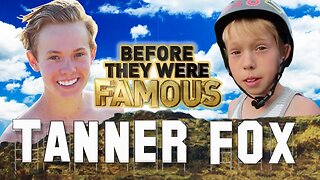 TANNER FOX - Before They Were Famous - @TannerFox