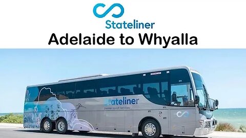 STATELINER Long Distance Bus Ride: Adelaide to Whyalla